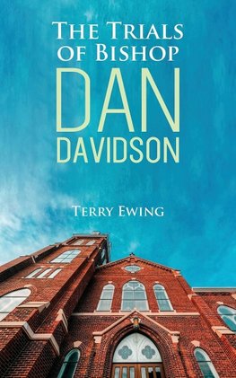 The Trials of Bishop Dan Davidson