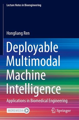 Deployable Multimodal Machine Intelligence