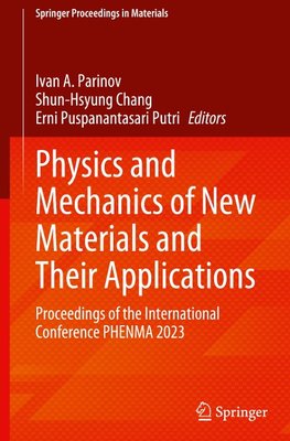 Physics and Mechanics of New Materials and Their Applications