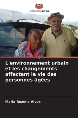 L'environnement urbain et les changements affectant la vie des personnes âgées