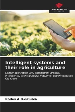 Intelligent systems and their role in agriculture