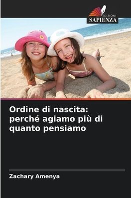 Ordine di nascita: perché agiamo più di quanto pensiamo