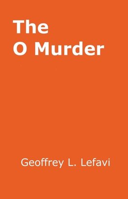 The O Murder