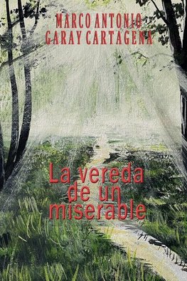 La Vereda de un Miserable