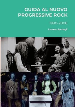 Guida al Nuovo Progressive Rock 1990-2008