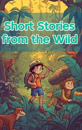 Short Stories from the Wild