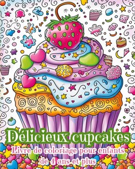 Delicieux Cupcakes - Livre de coloriage pour enfants de 4 ans et plus