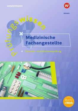 Prüfungswissen Medizinische Fachangestellte. Arbeitsbuch