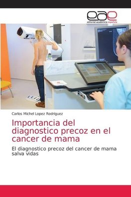 Importancia del diagnostico precoz en el cancer de mama