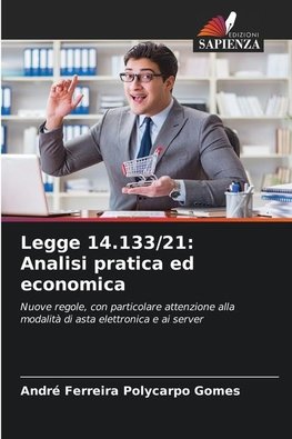 Legge 14.133/21: Analisi pratica ed economica