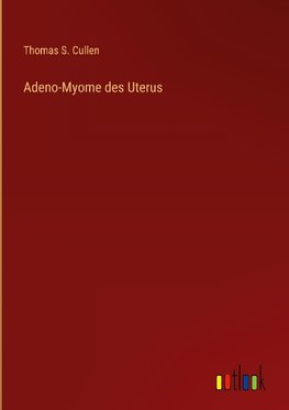 Adeno-Myome des Uterus