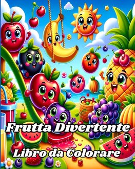 Libro da Colorare di Frutta Divertente