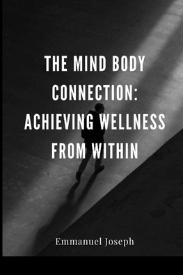 The Mind Body Connection