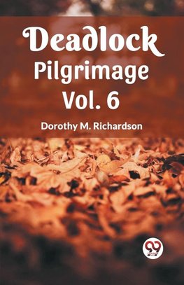 Deadlock Pilgrimage Vol. 6