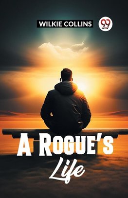 A Rogue's Life