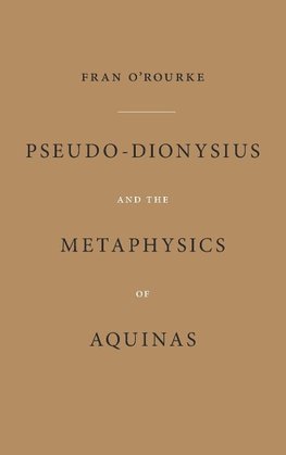 Pseudo-Dionysius and the Metaphysics of Aquinas