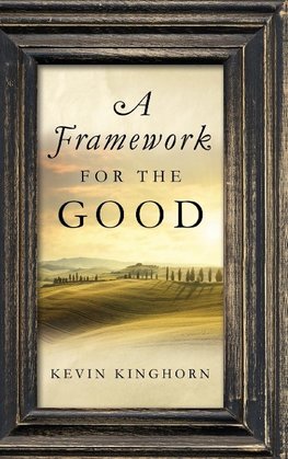 A Framework for the Good