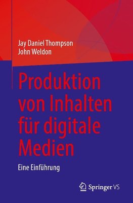 Produktion von Inhalten für digitale Medien