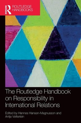 The Routledge Handbook on Responsibility in International Relations