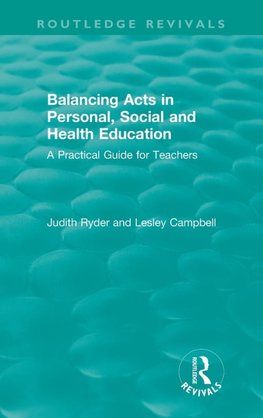 Balancing Acts in Personal, Social and Health Education