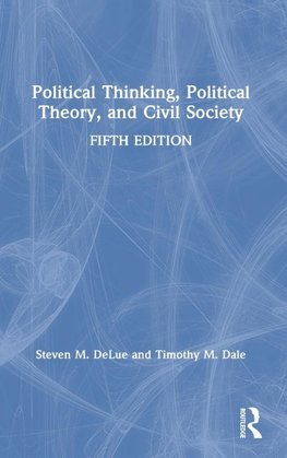 Political Thinking, Political Theory, and Civil Society