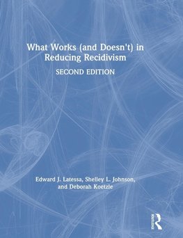 What Works (and Doesn't) in Reducing Recidivism