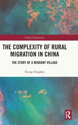 The Complexity of Rural Migration in China