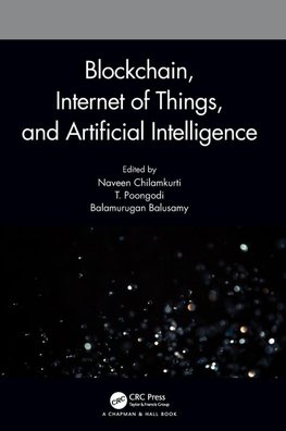 Blockchain, Internet of Things, and Artificial Intelligence