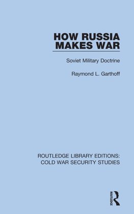 How Russia Makes War