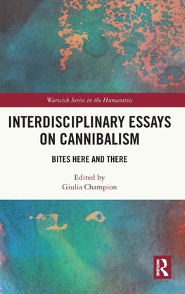 Interdisciplinary Essays on Cannibalism