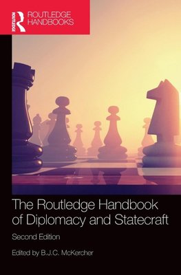 The Routledge Handbook of Diplomacy and Statecraft