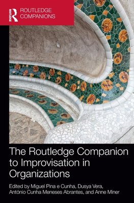 The Routledge Companion to Improvisation in Organizations