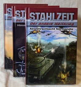 STAHLZEIT Bände 4-6: Abwehrschlacht Normandie - Himmlers große Stunde - Raketenkrieg