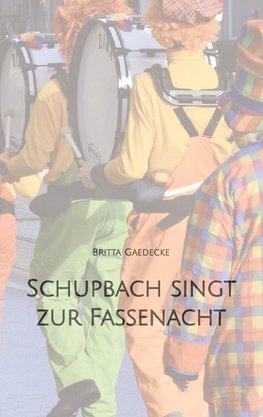 Schupbach singt zur Fassenacht