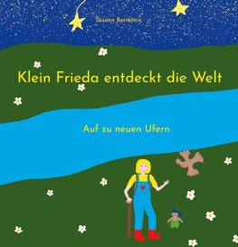 Klein Frieda entdeckt die Welt