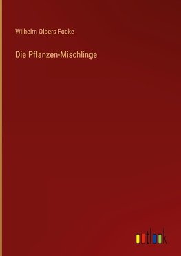 Die Pflanzen-Mischlinge