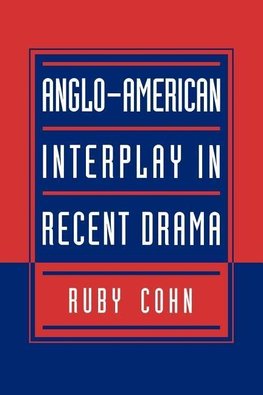 Anglo-American Interplay in Recent Drama