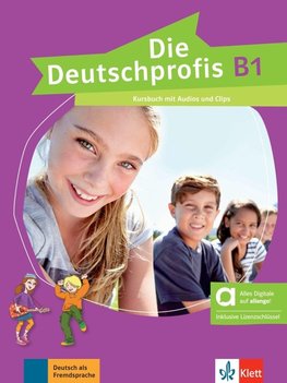 Die Deutschprofis B1 - Hybride Ausgabe allango. Kursbuch mit Audios und Clips inklusive Lizenzschlüssel allango (24 Monate)