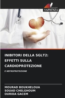 INIBITORI DELLA SGLT2: EFFETTI SULLA CARDIOPROTEZIONE