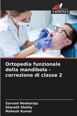 Ortopedia funzionale della mandibola - correzione di classe 2