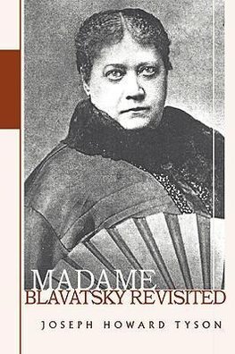 Madame Blavatsky Revisited