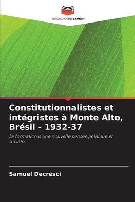 Constitutionnalistes et intégristes à Monte Alto, Brésil - 1932-37