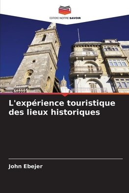 L'expérience touristique des lieux historiques