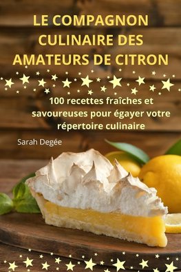 LE COMPAGNON CULINAIRE DES AMATEURS DE CITRON