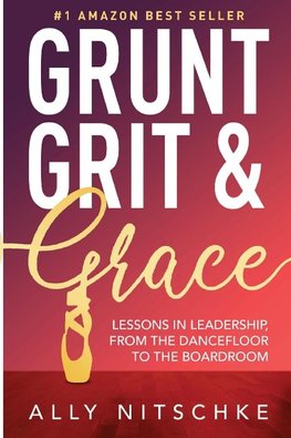 GRUNT, GRIT & GRACE