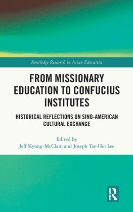 From Missionary Education to Confucius Institutes