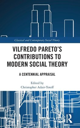 Vilfredo Pareto's Contributions to Modern Social Theory