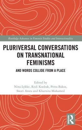 Pluriversal Conversations on Transnational Feminisms