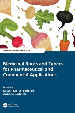 Medicinal Roots and Tubers for Pharmaceutical and Commercial Applications