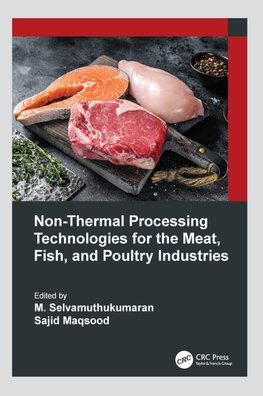 Non-Thermal Processing Technologies for the Meat, Fish, and Poultry Industries